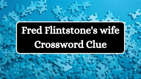 fred flintstone wife|fred flintstones wife crossword.